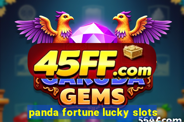 panda fortune lucky slots